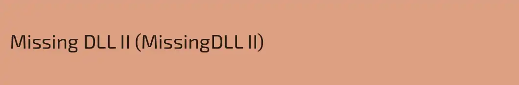 Missing DLL II (MissingDLL II)